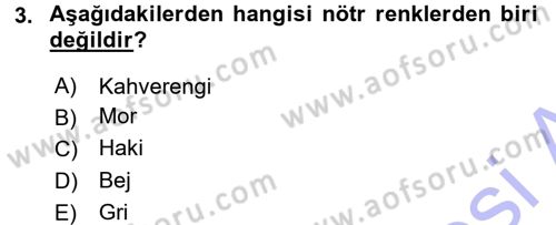 Giysi Seçimi Dersi 2015 - 2016 Yılı (Final) Dönem Sonu Sınav Soruları 3. Soru