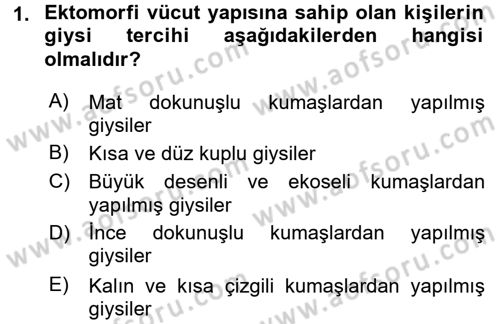 Giysi Seçimi Dersi 2016 - 2017 Yılı 3 Ders Sınav Soruları 1. Soru