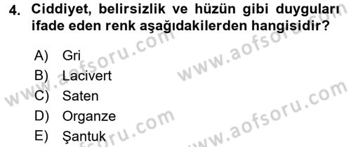 Giysi Seçimi Dersi 2016 - 2017 Yılı 3 Ders Sınav Soruları 4. Soru