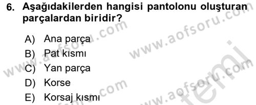 Giysi Seçimi Dersi 2016 - 2017 Yılı (Vize) Ara Sınavı 6. Soru