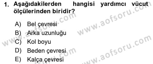 Giysi Seçimi Dersi 2016 - 2017 Yılı (Final) Dönem Sonu Sınav Soruları 1. Soru