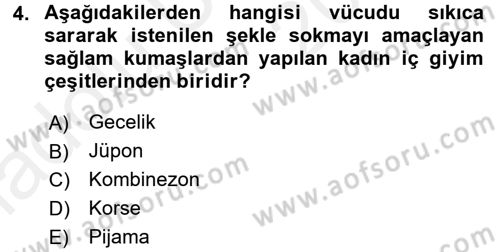 Giysi Seçimi Dersi 2017 - 2018 Yılı 3 Ders Sınav Soruları 4. Soru