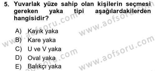 Giysi Seçimi Dersi 2017 - 2018 Yılı 3 Ders Sınav Soruları 5. Soru