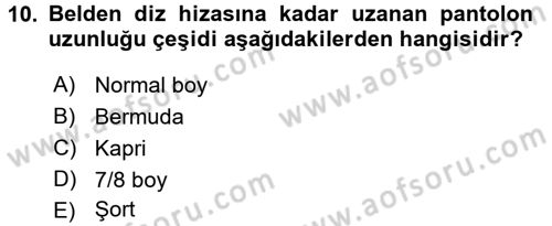 Giysi Seçimi Dersi 2017 - 2018 Yılı (Vize) Ara Sınav Soruları 10. Soru