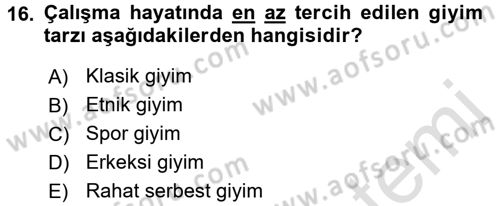 Giysi Seçimi Dersi 2017 - 2018 Yılı (Vize) Ara Sınav Soruları 16. Soru