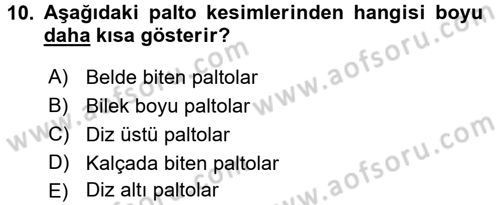 Giysi Seçimi Dersi 2017 - 2018 Yılı (Final) Dönem Sonu Sınav Soruları 10. Soru