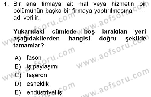 Ev Endüstrisi Dersi 2017 - 2018 Yılı (Final) Dönem Sonu Sınav Soruları 1. Soru