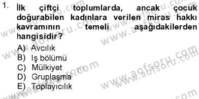 Toplumsal Yaşamda Aile Dersi 2012 - 2013 Yılı (Vize) Ara Sınav Soruları 1. Soru