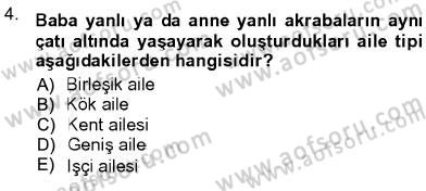 Toplumsal Yaşamda Aile Dersi 2012 - 2013 Yılı (Vize) Ara Sınav Soruları 4. Soru
