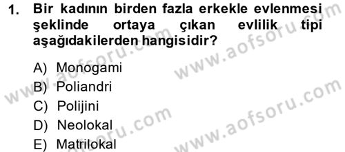 Toplumsal Yaşamda Aile Dersi 2014 - 2015 Yılı (Final) Dönem Sonu Sınav Soruları 1. Soru