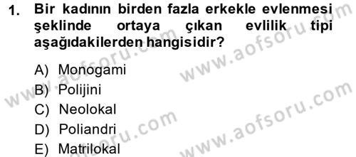 Toplumsal Yaşamda Aile Dersi 2014 - 2015 Yılı Tek Ders Sınav Soruları 1. Soru