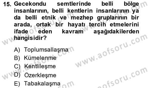 Toplumsal Yaşamda Aile Dersi 2014 - 2015 Yılı Tek Ders Sınav Soruları 15. Soru
