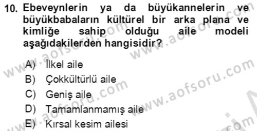 Toplumsal Yaşamda Aile Dersi 2021 - 2022 Yılı (Vize) Ara Sınav Soruları 10. Soru