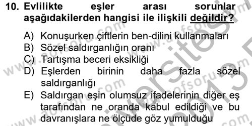 Aile Psikolojisi ve Eğitimi Dersi 2012 - 2013 Yılı (Vize) Ara Sınav Soruları 10. Soru