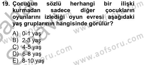 Aile Psikolojisi ve Eğitimi Dersi 2012 - 2013 Yılı (Vize) Ara Sınav Soruları 19. Soru