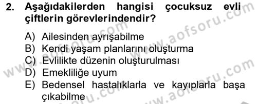 Aile Psikolojisi ve Eğitimi Dersi 2012 - 2013 Yılı (Vize) Ara Sınav Soruları 2. Soru