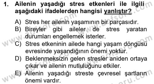 Aile Psikolojisi ve Eğitimi Dersi 2012 - 2013 Yılı (Final) Dönem Sonu Sınav Soruları 1. Soru