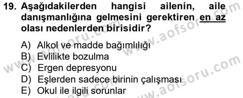 Aile Psikolojisi ve Eğitimi Dersi 2012 - 2013 Yılı (Final) Dönem Sonu Sınav Soruları 19. Soru