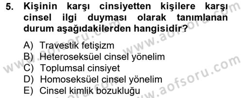 Aile Psikolojisi ve Eğitimi Dersi 2012 - 2013 Yılı (Final) Dönem Sonu Sınav Soruları 5. Soru