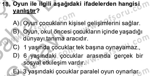 Aile Psikolojisi ve Eğitimi Dersi 2013 - 2014 Yılı (Vize) Ara Sınav Soruları 18. Soru