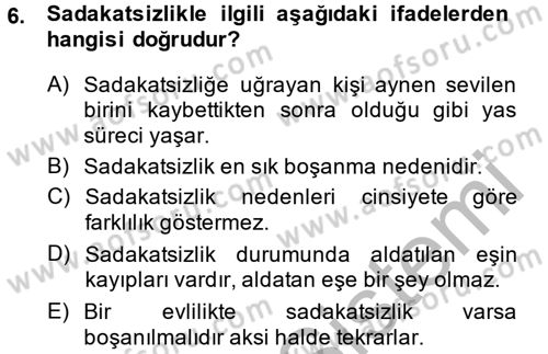 Aile Psikolojisi ve Eğitimi Dersi 2013 - 2014 Yılı (Vize) Ara Sınav Soruları 6. Soru