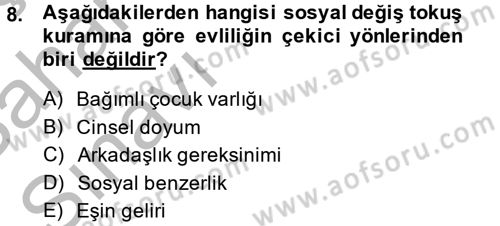 Aile Psikolojisi ve Eğitimi Dersi 2013 - 2014 Yılı (Vize) Ara Sınav Soruları 8. Soru