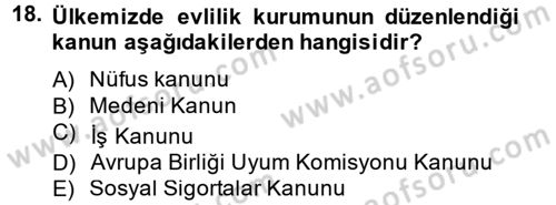 Aile Psikolojisi ve Eğitimi Dersi 2013 - 2014 Yılı (Final) Dönem Sonu Sınav Soruları 18. Soru