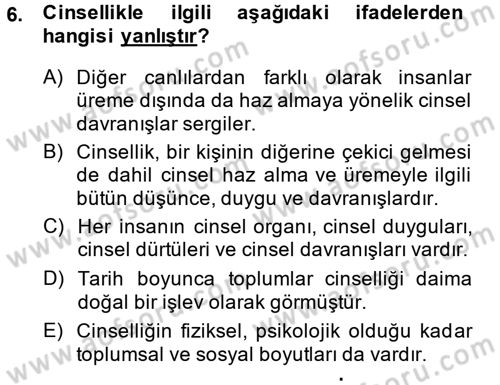 Aile Psikolojisi ve Eğitimi Dersi 2013 - 2014 Yılı (Final) Dönem Sonu Sınav Soruları 6. Soru