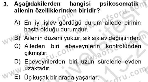 Aile Psikolojisi ve Eğitimi Dersi 2013 - 2014 Yılı Tek Ders Sınav Soruları 3. Soru