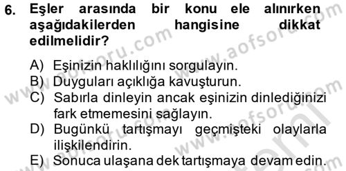Aile Psikolojisi ve Eğitimi Dersi 2013 - 2014 Yılı Tek Ders Sınav Soruları 6. Soru