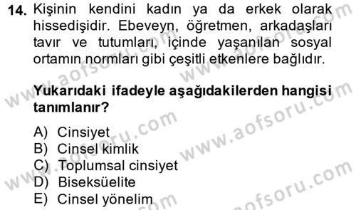 Aile Psikolojisi ve Eğitimi Dersi 2014 - 2015 Yılı (Vize) Ara Sınav Soruları 14. Soru