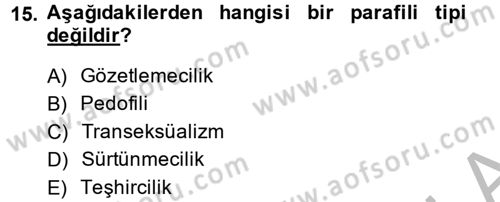 Aile Psikolojisi ve Eğitimi Dersi 2014 - 2015 Yılı (Vize) Ara Sınav Soruları 15. Soru