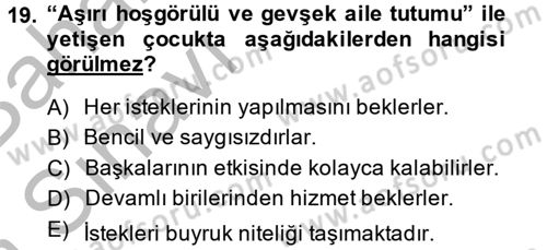 Aile Psikolojisi ve Eğitimi Dersi 2014 - 2015 Yılı (Vize) Ara Sınav Soruları 19. Soru
