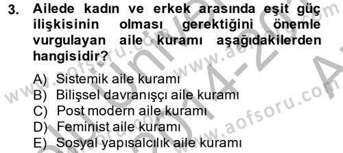 Aile Psikolojisi ve Eğitimi Dersi 2014 - 2015 Yılı (Vize) Ara Sınav Soruları 3. Soru