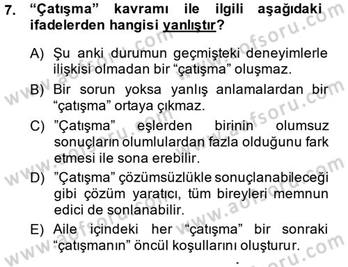 Aile Psikolojisi ve Eğitimi Dersi 2014 - 2015 Yılı (Vize) Ara Sınav Soruları 7. Soru