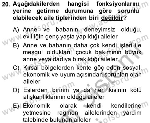 Aile Psikolojisi ve Eğitimi Dersi 2014 - 2015 Yılı (Final) Dönem Sonu Sınav Soruları 20. Soru