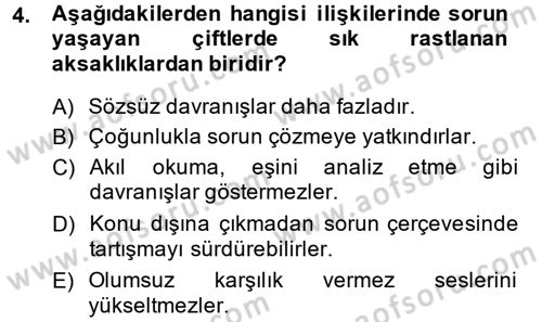 Aile Psikolojisi ve Eğitimi Dersi 2014 - 2015 Yılı (Final) Dönem Sonu Sınav Soruları 4. Soru