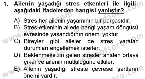 Aile Psikolojisi ve Eğitimi Dersi 2014 - 2015 Yılı Tek Ders Sınav Soruları 1. Soru