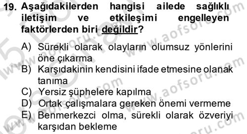 Aile Psikolojisi ve Eğitimi Dersi 2014 - 2015 Yılı Tek Ders Sınav Soruları 19. Soru