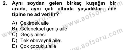 Aile Psikolojisi ve Eğitimi Dersi 2014 - 2015 Yılı Tek Ders Sınav Soruları 2. Soru