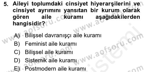 Aile Psikolojisi ve Eğitimi Dersi 2015 - 2016 Yılı (Vize) Ara Sınav Soruları 5. Soru