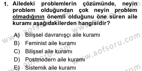 Aile Psikolojisi ve Eğitimi Dersi 2015 - 2016 Yılı (Final) Dönem Sonu Sınav Soruları 1. Soru