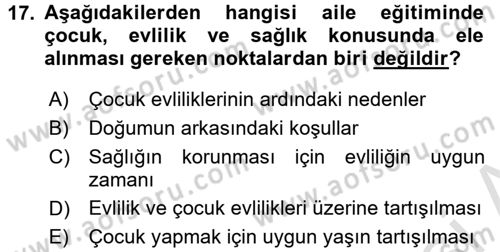 Aile Psikolojisi ve Eğitimi Dersi 2015 - 2016 Yılı (Final) Dönem Sonu Sınav Soruları 17. Soru