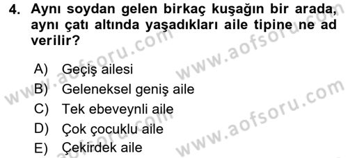 Aile Psikolojisi ve Eğitimi Dersi 2016 - 2017 Yılı (Vize) Ara Sınav Soruları 4. Soru