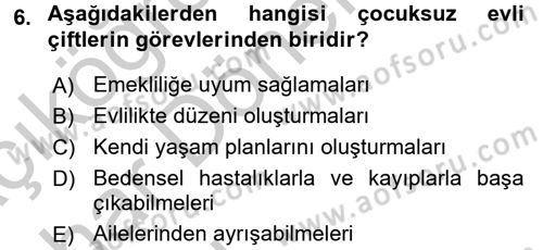 Aile Psikolojisi ve Eğitimi Dersi 2016 - 2017 Yılı (Vize) Ara Sınav Soruları 6. Soru