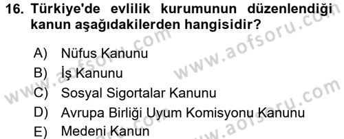 Aile Psikolojisi ve Eğitimi Dersi 2016 - 2017 Yılı (Final) Dönem Sonu Sınav Soruları 16. Soru