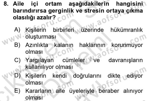 Aile Psikolojisi ve Eğitimi Dersi 2016 - 2017 Yılı (Final) Dönem Sonu Sınav Soruları 8. Soru