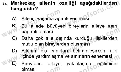 Aile Psikolojisi ve Eğitimi Dersi 2017 - 2018 Yılı 3 Ders Sınav Soruları 5. Soru