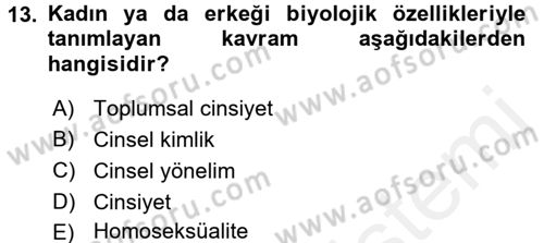 Aile Psikolojisi ve Eğitimi Dersi 2017 - 2018 Yılı (Vize) Ara Sınav Soruları 13. Soru