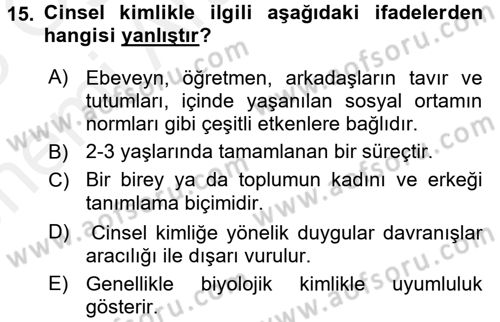 Aile Psikolojisi ve Eğitimi Dersi 2017 - 2018 Yılı (Vize) Ara Sınav Soruları 15. Soru